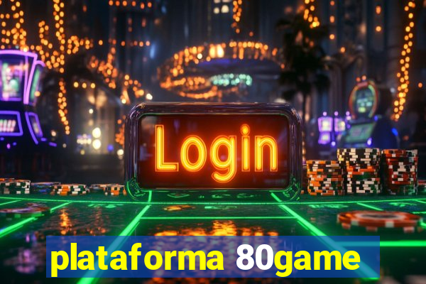 plataforma 80game